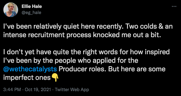 Tweet from Ellie about recruiting producer roles and how inspiring it has been